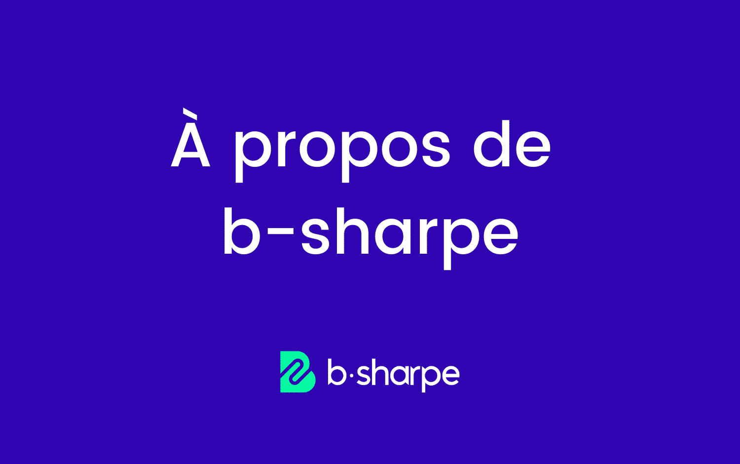 Découvrir B-sharpe, La Fintech Suisse Du Change De Devises En Ligne