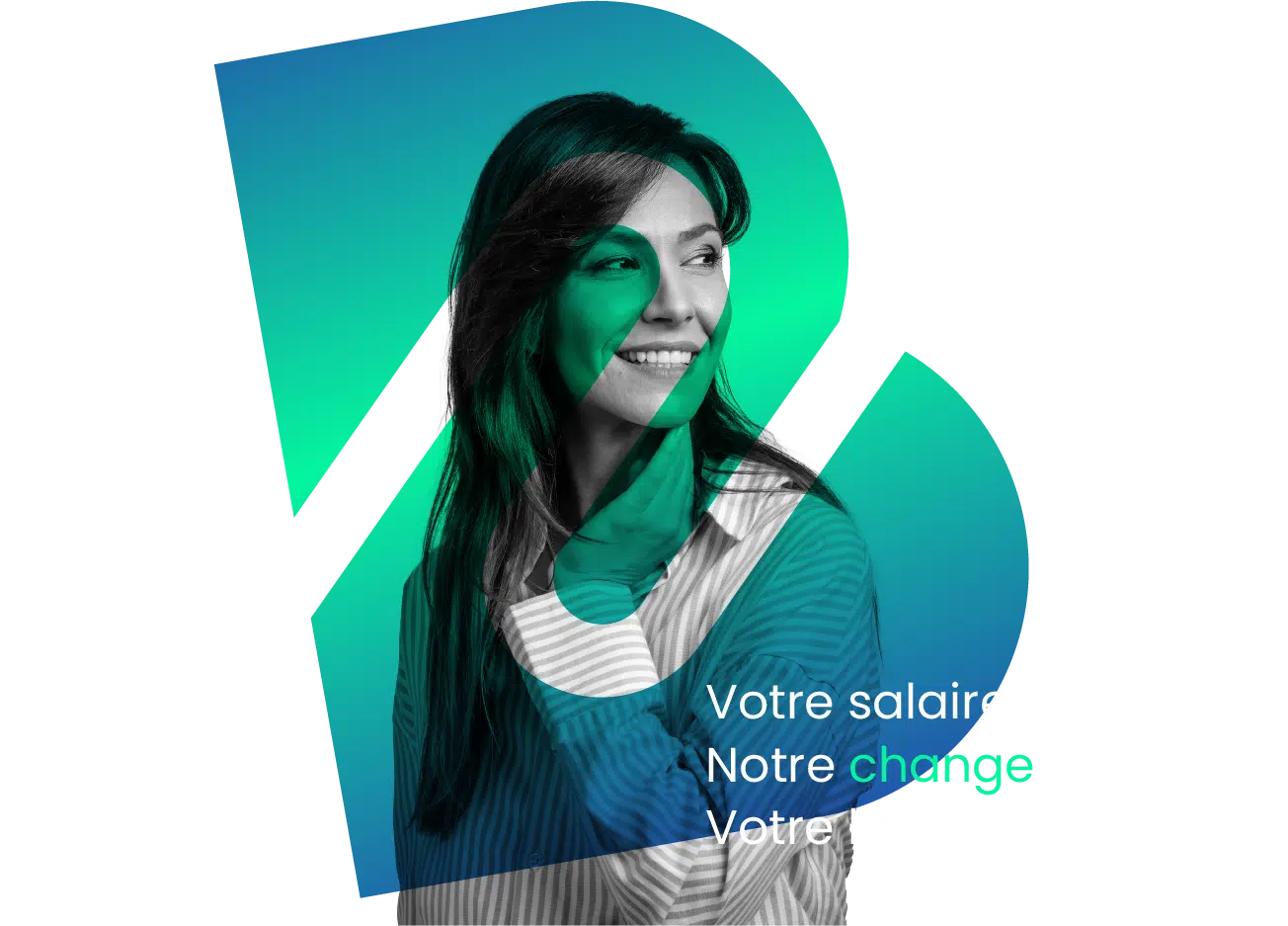 Votre salaire Notre change Votre liberté